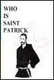 WHO IS SAINT PATRICK