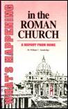 WHAT’S HAPPENING IN THE ROMAN CHURCH
